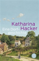 Katharina Hacker - Eine Dorfgeschichte