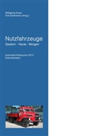 Eckermann, Eckermann, Erik Eckermann, Wolfgan Kraus, Wolfgang Kraus - Nutzfahrzeuge Gestern - Heute - Morgen