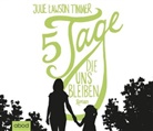 Julie Lawson Timmer, Ursula Berlinghof - Fünf Tage, die uns bleiben, 7 Audio-CDs (Hörbuch)