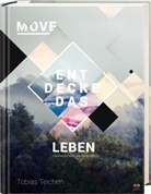 Tobias Teichen - Move - Entdecke das Leben