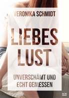 Veronika Schmidt, Schmidt  Veronika - Liebeslust