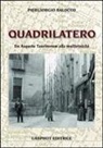 Piergiorgio Balocco - Il quadrilatero. Da Augusta Taurinorum alla multietnicità