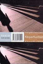 David Grand - Körperfluchten