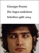 Giuseppe Penone - Giuseppe Penone, Die Augen umkehren