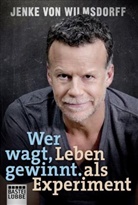 Jenke von Wilmsdorff - Wer wagt, gewinnt