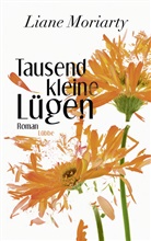 Liane Moriarty - Tausend kleine Lügen