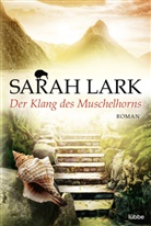 Sarah Lark - Der Klang des Muschelhorns