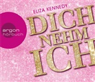Eliza Kennedy, Yara Blümel - Dich nehm ich, 6 Audio-CD (Audio book)
