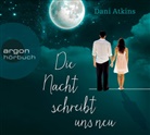 Dani Atkins, Anna Carlsson - Die Nacht schreibt uns neu, 6 Audio-CDs (Hörbuch)