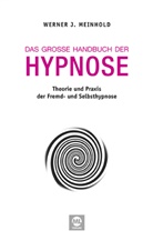 Werner J Meinhold, Werner J. Meinhold - Das große Handbuch der Hypnose