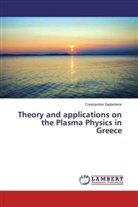 Constantine Xaplanteris - Theory and applications on the Plasma Physics in Greece