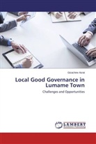 Gizachew Asrat - Local Good Governance in Lumame Town