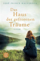 Seré Prince Halverson - Das Haus der gefrorenen Träume