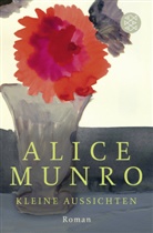 Alice Munro - Kleine Aussichten