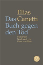 Elias Canetti, Sven Hanuschek, Peter von Matt, Kristian Wachinger - Das Buch gegen den Tod