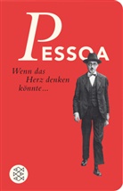 Fernando Pessoa, AMMANN, Ammann, Marie-Luis Flammersfeld, Marie-Luise Flammersfeld - Wenn das Herz denken könnte...