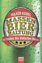 Volker Keidel - Massenbierhaltung