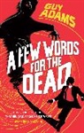 Guy Adams, Adams Guy - A Few Words For The Dead