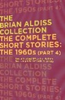 Brian Aldiss - Complete Short Stories: The 1960s