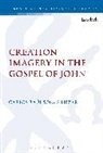 Assistant Professor Carlos Raul Sosa (Central American Theological Seminary Siliezar, Carlos Raul Sosa Siliezar, Carlos Raul Sosa (Central American Theol Siliezar, Carlos Raul Sosa (Central American Theological Seminary Siliezar, Carlos Raaul Sosa Siliezar, Chris Keith - Creation Imagery in the Gospel of John