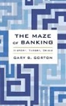 Gary B Gorton, Gary B. Gorton, Gary B. (Frederick Frank Class of 1954 Pro Gorton, Gary B. (Frederick Frank Class of 1954 Professor of Management and Professor of Finance Gorton, Gorton Gary B. - Maze of Banking