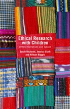 Allison Boggis, Jessic Clark, Jessica Clark, Sara Richards, Sarah Richards, Sarah Clark Richards - Ethical Research With Children