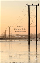 Simone Fari - Victorian Telegraphy Before Nationalization