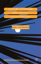 Davi Hesmondhalgh, David Hesmondhalgh, David Oakley Hesmondhalgh, David Lee, David et al Lee, Melissa Nisbett... - Culture, Economy and Politics