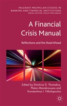 Dimitrios D. Monokrousses Thomakos, Konstantinos I Nikolopoulos, Platon Monokrousses, Plato Monokroussos, Platon Monokroussos, Konstantinos I. Nikolopoulos... - Financial Crisis Manual