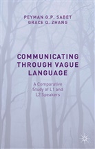Yutaka Kosai, Peyman Sabet, Peyman G Sabet, Peyman G P Sabet, Peyman G. P. Sabet, Peyman G. P. Zhang Sabet... - Communicating Through Vague Language
