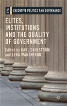 Carl Wangnerud Dahlstrom, Carl Dahlstrom, Car Dahlström, Carl Dahlström, Lena Wangnerud, Wängnerud... - Elites, Institutions and the Quality of Government