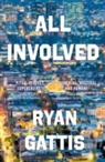 Ryan Gattis - All Involved