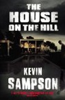 Kevin Sampson - The House on the Hill