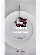 Kylee Newton, Newton Kylee - The Modern Preserver