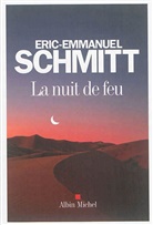 Eric-Emmanuel Schmitt, Éric-Emmanuel Schmitt - La nuit de feu