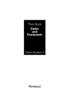 Theo Buck - Celan und Frankreich