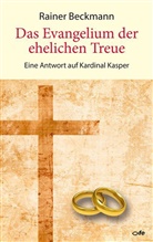 Rainer Beckmann, Walter Kasper - Das Evangelium der ehelichen Treue