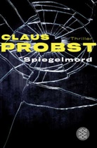 Claus Probst, Claus (Dr.) Probst - Spiegelmord