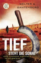 Gantenberg, Michael Gantenberg, Welte, WELTER, Olive Welter, Oliver Welter... - Tief steht die Sonne