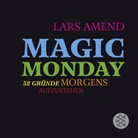Lars Amend - Magic Monday - 52 Gründe morgens aufzustehen