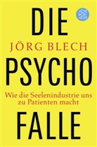 Jörg Blech - Die Psychofalle