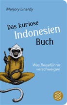 Marjory Linardy - Das kuriose Indonesien-Buch