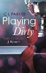 C L Parker, C. L. Parker, C.L. Parker - Playing Dirty