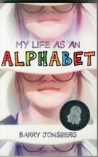 Barry Jonsberg - My Life As an Alphabet
