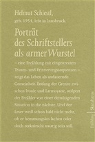 Helmut Schiestl - Porträt des Schriftstellers als armer Wurstel