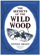 Tonke Dragt, Tonke (Author) Dragt, Dragt Tonke, Tonke Dragt, Tonke (Author) Dragt, Dragt Tonke - Secrets of the Wild Wood