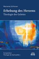 Mariann Schlosser, Marianne Schlosser - Erhebung des Herzens - Theologie des Gebetes