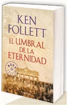 Ken Follett - El umbral de la eternidad
