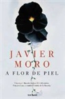 Javier Moro - A flor de piel