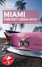 Elizabet Carter, Mar Miller, Mark Miller, David u a Raterman, Matt Propert - National Geographic Traveler Miami und die Florida Keys